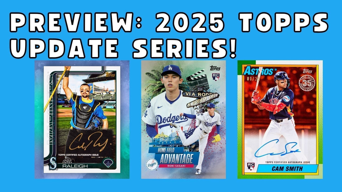 Product Preview: 2025 Topps Update Series (w/ Break Prices)